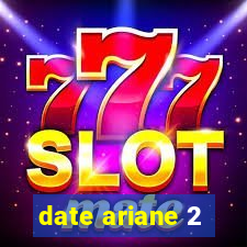 date ariane 2